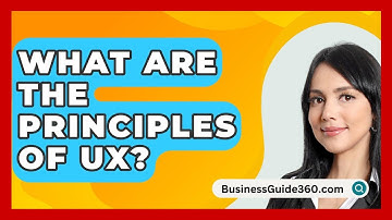 What Are The Principles Of UX? - BusinessGuide360.com