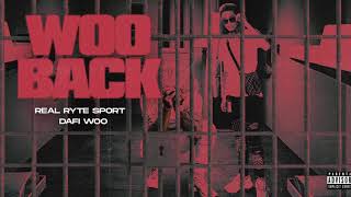 Real Ryte Sport - Woo Back ft. Dafi Woo (Official Audio)