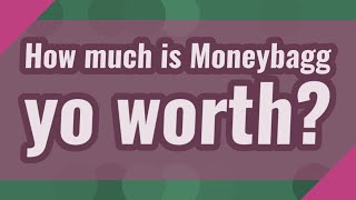 How much is Moneybagg yo worth?
