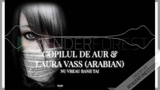 Copilul de aur & Laura Vass & NALINY & TEO - Nu vreau banii tai (Electrix Sound Production Indian)