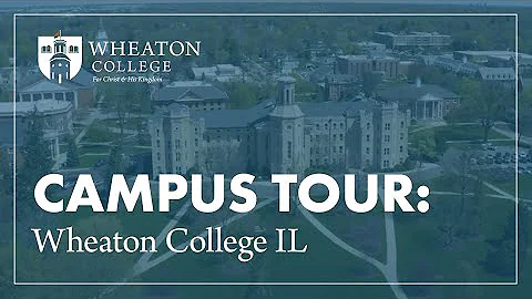 Wheaton College IL Video Campus Tour
