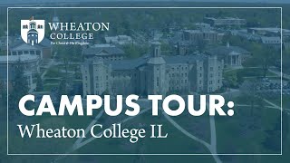 Campus Tour | Wheaton College IL