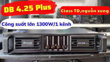 Đẩy 4 kênh khủng DB 4.25Plus cs lớn chuyên sự kiện,Class TD gọn nhẹ ☎️0965.345.292 - 0944.929.616