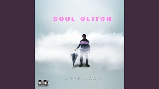 Watch Daye Jack First Glitch video