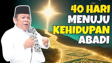 INILAH YANG TERJADI 40 HARI SETELAH KEMATIAN MANUSIA - CERAMAH KH ZAINUDIN MZ TERBARU 2025