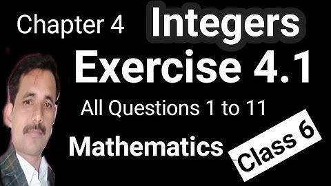 Exercise 4.1 Chapter 4 Integers all Questions | Integers Exercise 4.1 maths class 6