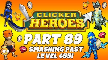 Clicker Heroes Walkthrough Guide: Part 89 - Smashing Past Level 455! - PC Gameplay