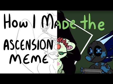 How I Made The Ascension Meme [THANK YOU FOR 1000 SUBS!] (Read Description)