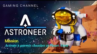 Astroneer Mission : Activate a gateway chamber at Planet Atrox by Gaming Channels 4 views 3 months ago 2 minutes, 16 seconds