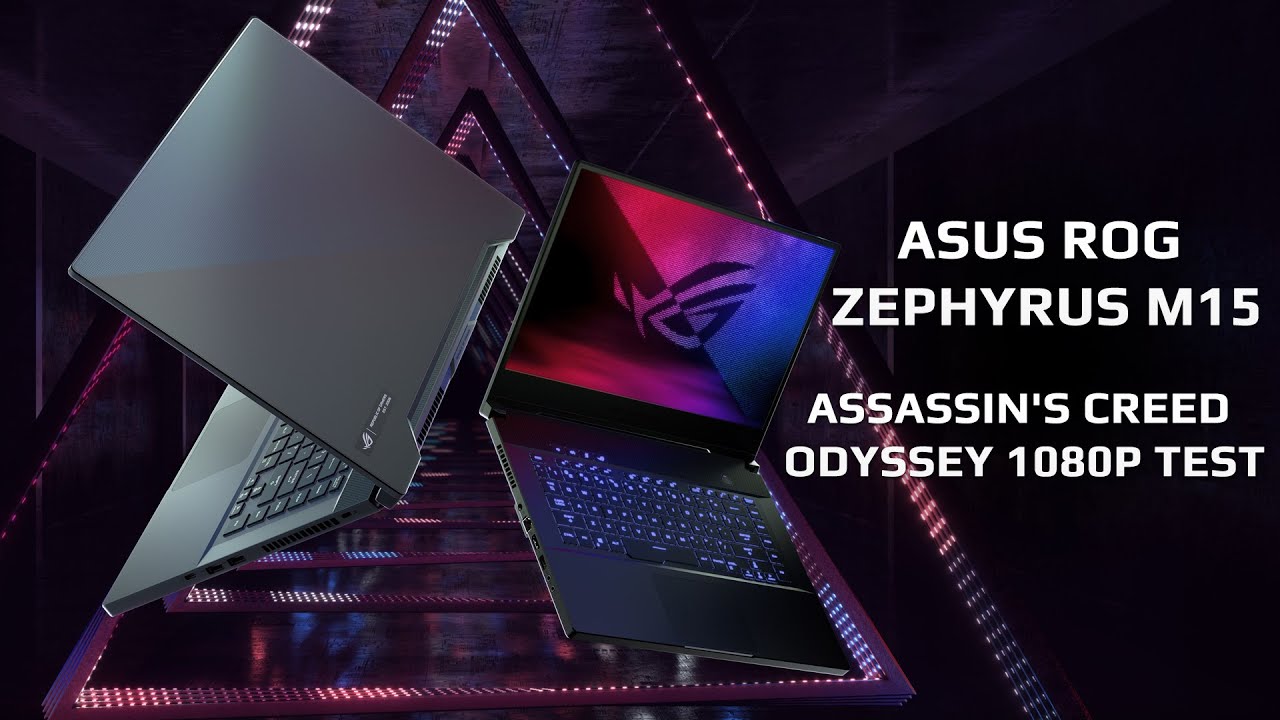 ASUS ROG ZEPHYRUS M15 - Assassin's Creed Odyssey 1080p Test Performance