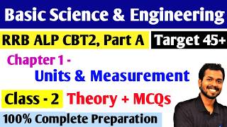 Basic Science and Engineering for ALP CBT2 | Class - 2 | Units and Measurements | Theory +  MCQs