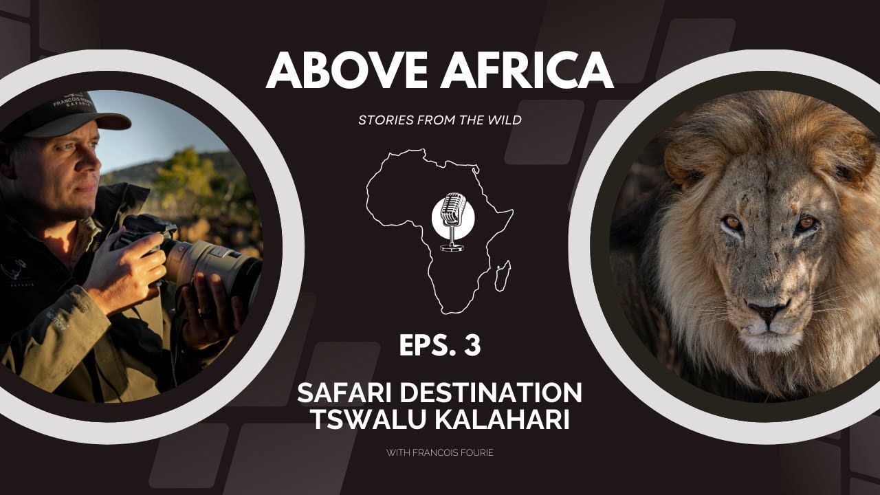 🌍 Episode 3: Tswalu Kalahari – A World Apart
