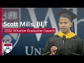 Scott Mills, CEO & President, BET – 2022 Wharton Undergraduate Graduation Speech