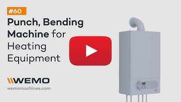 #60 Automated Sheet Metal Punching, Bending Machine Video of Heating Covers | WEMOMACHINES
