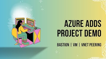 Azure ADDS Architecture with Bastion & VNet Peering