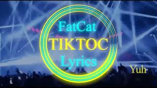 FatCat- TikToc (Official Lyric Video)