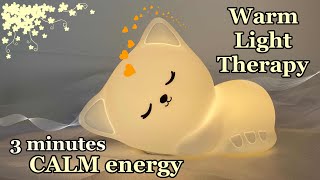 Warm Light Therapy ~ 3 minutes JOY ~ Calming Energy  ~ CuteCat ~ EnjoyGoodThings // Mind Wellness TV