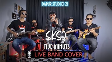 Semakin Ku Kejar Semakin Kau Jauh ( SKSJ ) - Five Minuts | Live Band Cover @DapurStudio21 