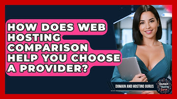 How Does Web Hosting Comparison Help You Choose a Provider? - Domain And Hosting Gurus