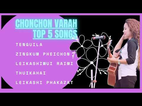 Chonchon Varah Top 5 Songs  Tangkhul Love Songs  2021 Tangkhul Music