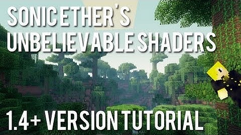 Minecraft Tutorial | How to install Sonic Ethers Unbelievable Shaders Mod for 1.4+! (Mac/Windows)