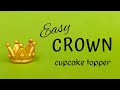 👑 Easy fondant CROWN cupcake topper