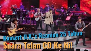 Konsert U.K.'s Reunion 25 Tahun Imbau Kembali Semangat Telan CD Suara Otai