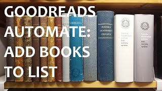 Goodreads Automate: Add books to list