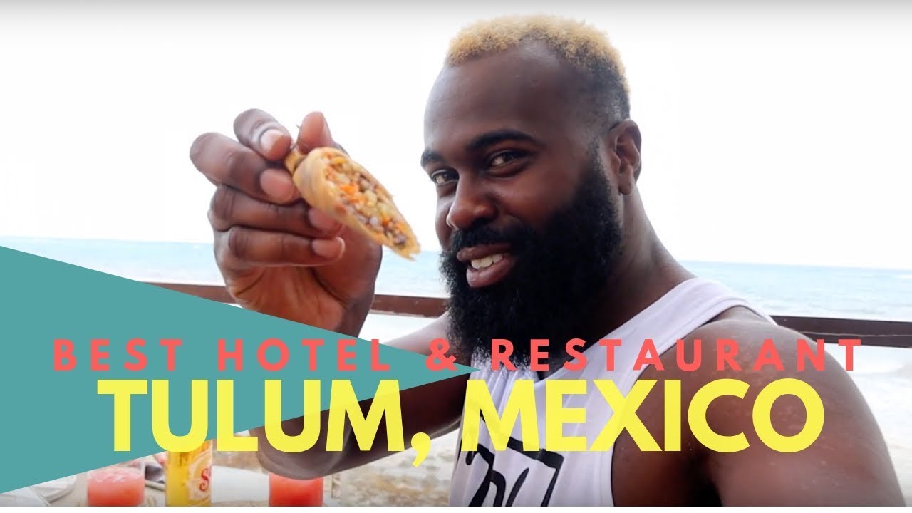 Where To Eat and Stay In Tulum, Mexico? | Best Hotel and Restaurant