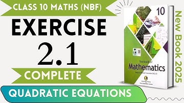 Class 10 Maths Exercise 2.1 New Book 2025 NBF || Quadratic Equations || 10th Maths Ex 2.1 New book