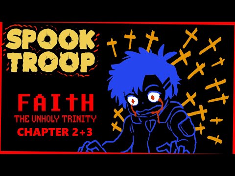THAT'S NOT MORTIS... | FAITH THE UNHOLY TRINITY | Spook Troop