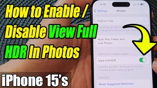 iPhone 15/15 Pro Max: How to Enable/Disable View Full HDR In Photos screenshot 4