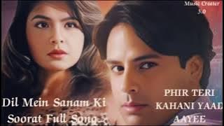 Dil Mein Sanam Ki Soorat | Full Song | Phir Teri Kahani Yaad A. | Alka Y | Kumar S | Rahul R | Pooja