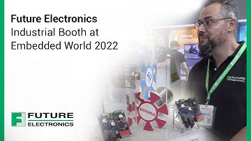 Future Electronics Industrial Booth at Embedded World 2022