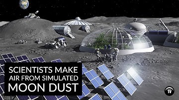 How scientists are making air from lunar dust