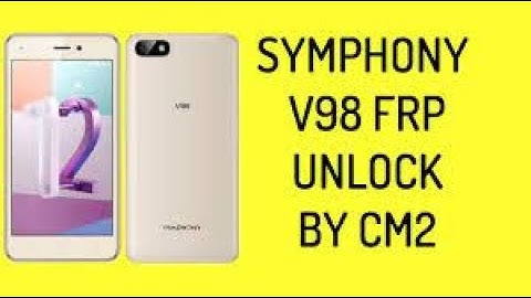 Symphony V98 FRP Lock Unlock by CM2 Dongle 100%