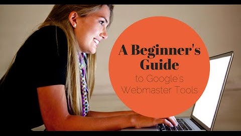 SEO first step - Webmaster tools - Tutorial #1