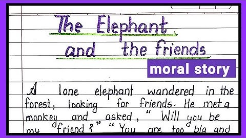 the elephant and the friends std 2 | the elephant and the friends story in english| story writing