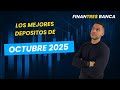 Mejores Depósitos Bancarios Octubre 2025