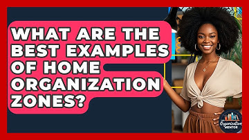What Are The Best Examples Of Home Organization Zones? - Your Organization Mentor