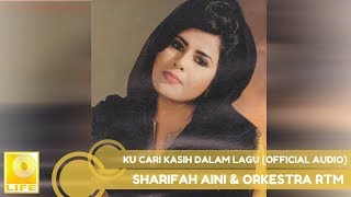 Datuk Sharifah Aini & Orkestra RTM - Ku Curah Kasih Dalam Lagu