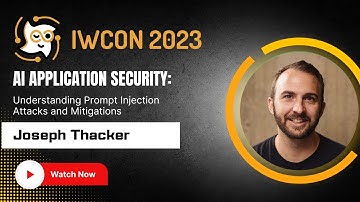 "AI Application Security" by Joseph Thacker at IWCON2023