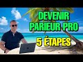 Devenir parieur pro  5 tapes cls