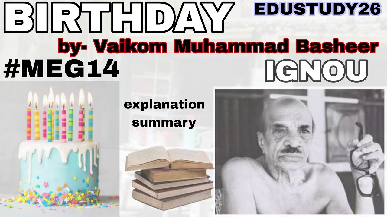 Birthday by Vaikom Muhammad Basheer in Hindi | Summary | MEG14 | IGNOU |  DETAILED ANALYSIS - YouTube