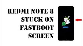 redminote8 fastboot kaise karen|redminot 8 problm |