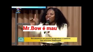 Veja o que Makhadzi falou sobre o Mr.Bow