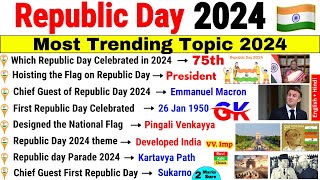 Republic Day 2024 GK | 75th Republic Day GK | 26 January Gk Quiz | Republic Day Current Affairs 2024