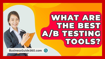 What Are The Best A/B Testing Tools? - BusinessGuide360.com