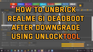 How to Flash and Unbrick Realme 6i Deadboot using UnlockTool