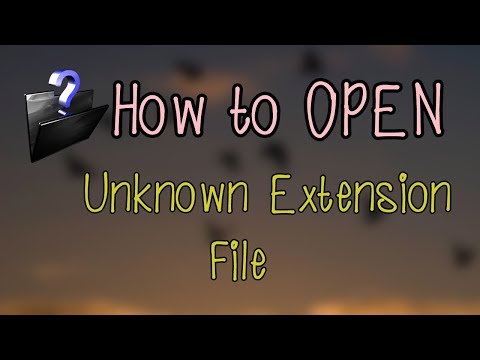 Video: How To Open A File With An Unknown Extension